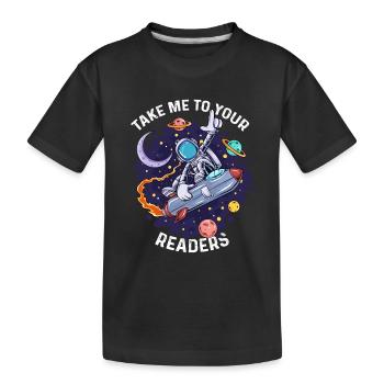 Alien Space Citation amusante Emmenez-moi à vos lecteurs - T-shirt bio Premium Enfant - noir - Devant