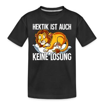 Hektik Ist Auch Keine Lösung - Kinder Premium Bio T-Shirt - Schwarz - Vorne