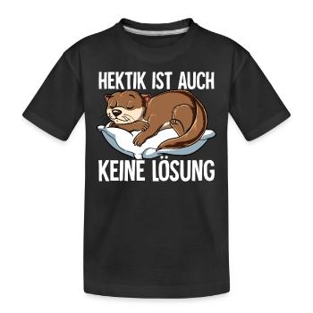 Hektik Ist Auch Keine Lösung - Kinder Premium Bio T-Shirt - Schwarz - Vorne
