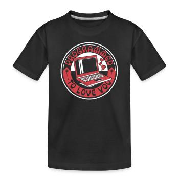Programmed To Love You Developer Coder - Kinder Premium Bio T-Shirt - Schwarz - Vorne