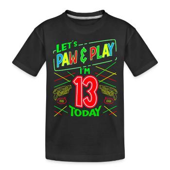 Let´s Paw & Play I´m 13 Years Old Today Laser Tag - Kinder Premium Bio T-Shirt - Schwarz - Vorne
