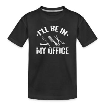 I'll be in my Office Friseur Haarschnitt - Kinder Premium Bio T-Shirt - Schwarz - Vorne