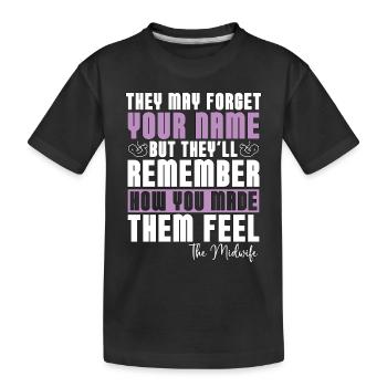 Sage-femme Ils peuvent oublier votre nom Doula Sages-femmes - T-shirt bio Premium Enfant - noir - Devant