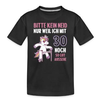 Kein Neid wegen guten Aussehen - 30. Geburtstag - Kinder Premium Bio T-Shirt - Schwarz - Vorne