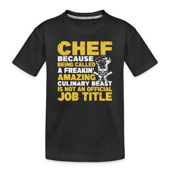 Chefkoch, weil er ein verrücktes kulinarisch - Kinder Premium Bio T-Shirt - Schwarz - Vorne