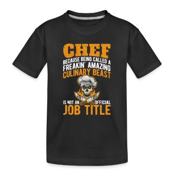 Chefkoch, weil er ein verrücktes kulinarisch - Kinder Premium Bio T-Shirt - Schwarz - Vorne