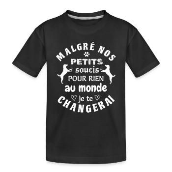 Pour rien au monde je te changerai - T-shirt bio Premium Enfant - noir - Devant