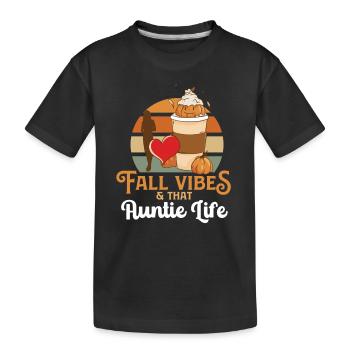 Fall Vibes That Auntie Life Proud Aunt Best Aunty - Kinder Premium Bio T-Shirt - Schwarz - Vorne