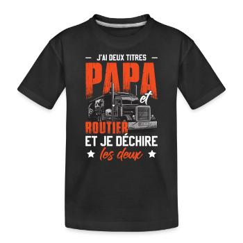 Papa Et Routier Cadeau Poids Lourd - T-shirt bio Premium Enfant - noir - Devant