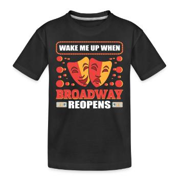 Réveille-moi quand Broadway rouvre - T-shirt bio Premium Enfant - noir - Devant