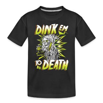Dink em to death - Kids' Premium Organic T-Shirt - black - Front