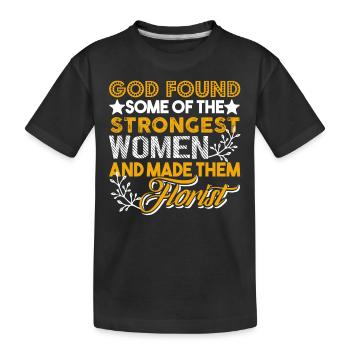 Florist Strongest Women Become Florists - Kids' Premium Organic T-Shirt - black - Front