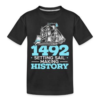 1492: Set sail and make history Kolumb - Kids' Premium Organic T-Shirt - black - Front