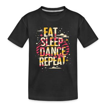 Eat Sleep Dance Répéter la typographie - T-shirt bio Premium Enfant - noir - Devant
