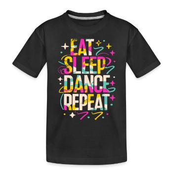 Eat Sleep Dance Répéter la typographie - T-shirt bio Premium Enfant - noir - Devant