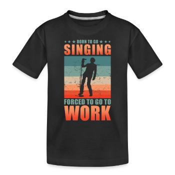 Chanteur né pour aller chanter - T-shirt bio Premium Enfant - noir - Devant