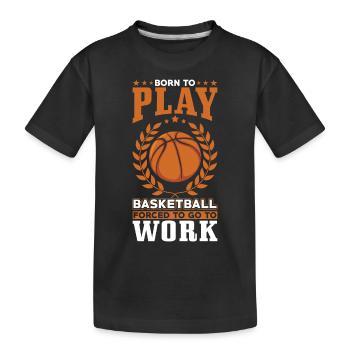 Né pour jouer au basketball - T-shirt bio Premium Enfant - noir - Devant