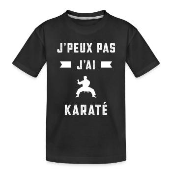 je peux pas j'ai karaté karatéka cadeau - T-shirt bio Premium Enfant - noir - Devant