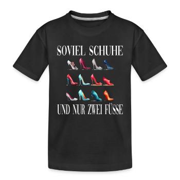 Soviel Schuhe Und Nur Zwei Füsse - Kinder Premium Bio T-Shirt - Schwarz - Vorne