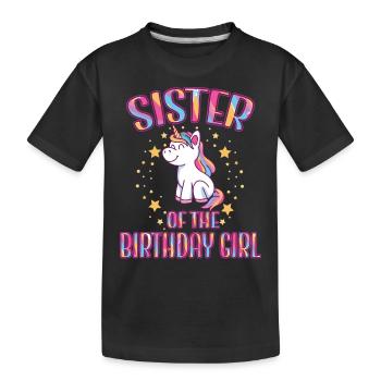 Sister Of the Birthday Girl Unicorn Family Party - Kids' Premium Organic T-Shirt - black - Front