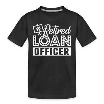 Loan Officer Retired Loan Officer - Kids' Premium Organic T-Shirt - black - Front