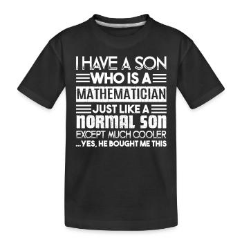 Mathematician My Son Is A Mathematician - Kids' Premium Organic T-Shirt - black - Front