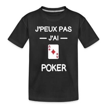 je peux pas j'ai poker joueur humour - T-shirt bio Premium Enfant - noir - Devant
