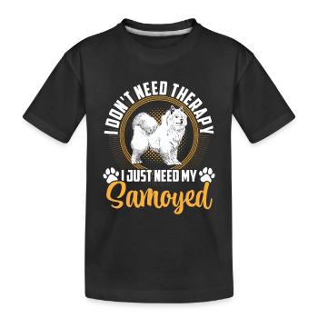 Just need Samoyed Samoyed Spitz - Kids' Premium Organic T-Shirt - black - Front