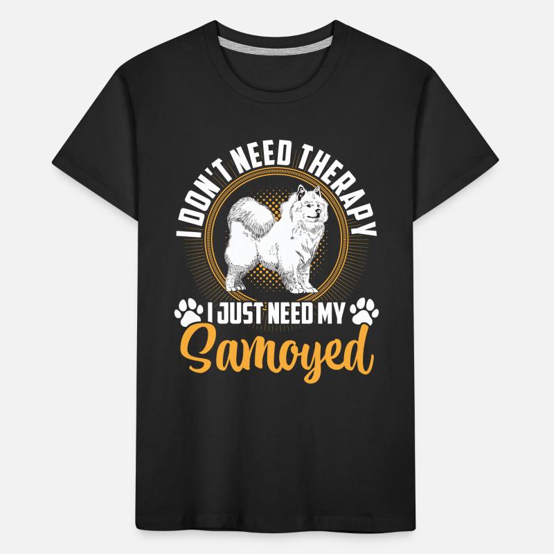Just need Samoyed Samoyed Spitz Kids' Premium Organic T-Shirt