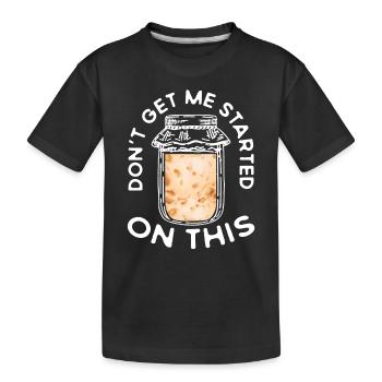 Ne me laissez pas commencer par ça - T-shirt bio Premium Enfant - noir - Devant