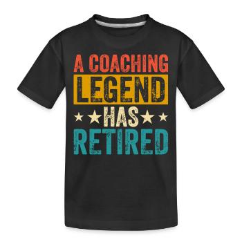 A Coaching Legend Has Retired - Kinder Premium Bio T-Shirt - Schwarz - Vorne