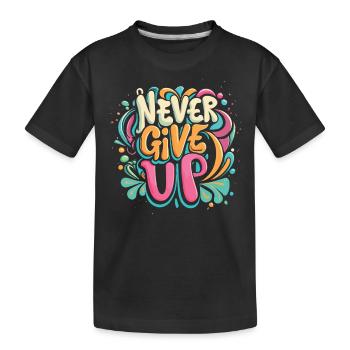Never Give Up Graffiti - Kids' Premium Organic T-Shirt - black - Front