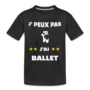 je peux pas j'ai ballet cadeau danseur - T-shirt bio Premium Enfant - noir - Devant