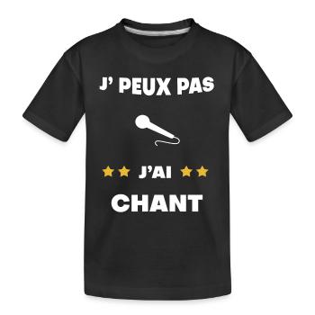 je peux pas j'ai chant cadeau chanteur - T-shirt bio Premium Enfant - noir - Devant