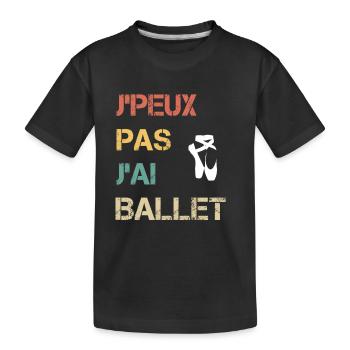 je peux pas j'ai ballet cadeau danseur - T-shirt bio Premium Enfant - noir - Devant