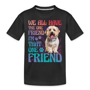 Bichon havanais, nous avons tous un ami, je suis ce que je suis - T-shirt bio Premium Enfant - noir - Devant