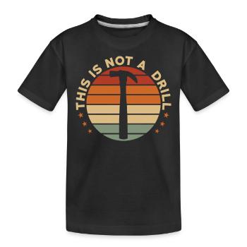 Dies Ist Kein Bohrer Handwerker Witze Hammer - Kinder Premium Bio T-Shirt - Schwarz - Vorne