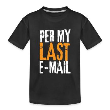 Bureau sarcastique - Par mon dernier e-mail - T-shirt bio Premium Enfant - noir - Devant