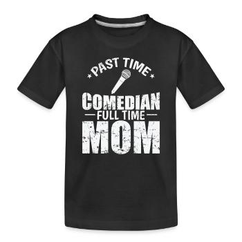 Passé Comédien à temps plein Maman Humour - T-shirt bio Premium Enfant - noir - Devant