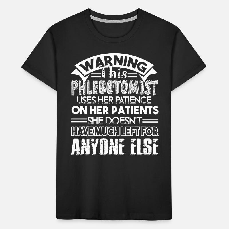 Phlebotomist Phlebotomist Warning Kids' Premium Organic T-Shirt
