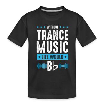 trance musik - Kinder Premium Bio T-Shirt - Schwarz - Vorne