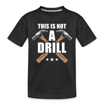 Dies Ist Kein Bohrer Handwerker Witze Hammer - Kinder Premium Bio T-Shirt - Schwarz - Vorne