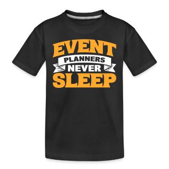 Event-Planer schlafen nie Event-Planung - Kinder Premium Bio T-Shirt - Schwarz - Vorne