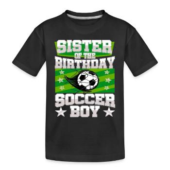 Sister Of the Birthday Boy Soccer Family Party - Kids' Premium Organic T-Shirt - black - Front