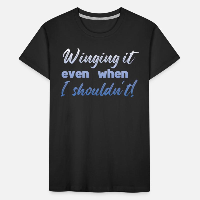 Winging It Even When I Shouldn't Wingsurfing Kinder Premium Bio T-Shirt