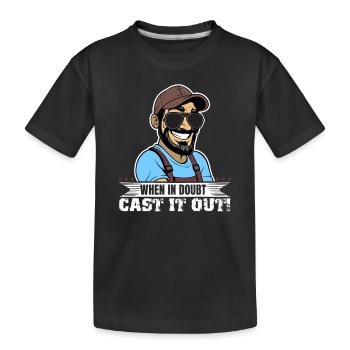 When in doubt cast it out! - Kinder Premium Bio T-Shirt - Schwarz - Vorne