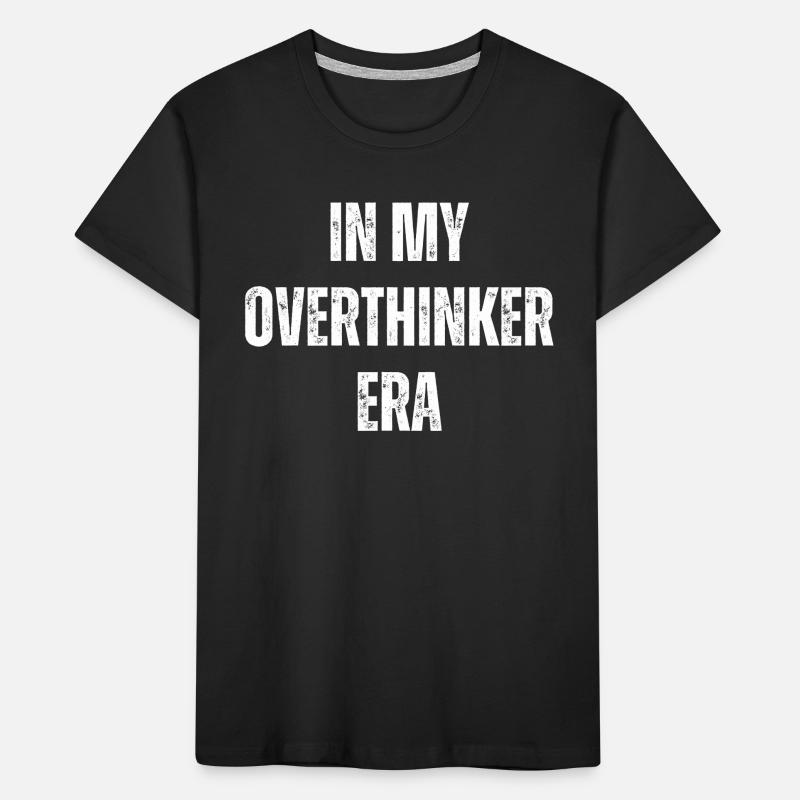 Dans mon ère Overthinker Overthink T-shirt bio Premium Enfant