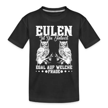 Eulenliebhaber Eulenfan Eule Eulenkostüm Eulen - Kinder Premium Bio T-Shirt - Schwarz - Vorne