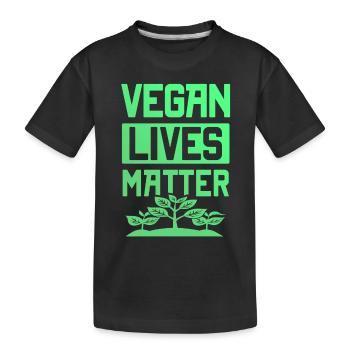 vegan lives matter - Kids' Premium Organic T-Shirt - black - Front