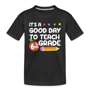 Es ist ein guter Tag, um einem Lehrer - Kinder Premium Bio T-Shirt - Schwarz - Vorne